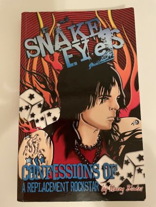 Snake Eyes: Confessions Of A Replacement Rockstar By Stacey Blades Rare