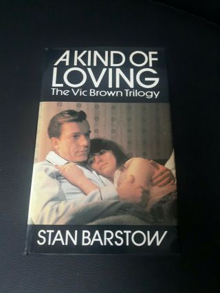 A Kind Of Loving.  Stan Barstow.  Rare Vintage Hardback Book.  Bca.  1982.
