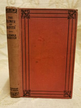 Antique Book Of The Flower Of Gloster,  By E.  Temple Thurston - C1920