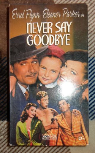 Htf Rare Never Say Goodbye Vhs Tape Errol Flynn Eleanor Parker Comedy Sz Sakall