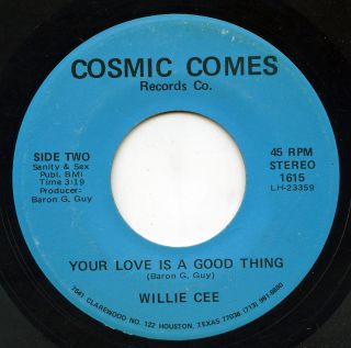 Hear - Rare Soul 45 - Willie Cee - Your Love Is A Good Thing - Cosmic Comes 1615