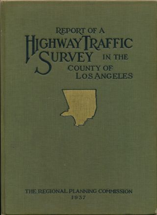 Rare Book 1937 Highway Traffic Survey In The County Of Los Angeles With Maps