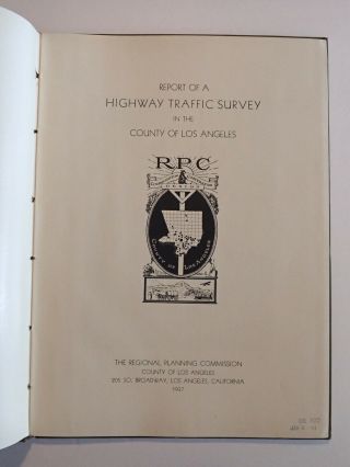 Rare Book 1937 HIGHWAY TRAFFIC SURVEY in the COUNTY of LOS ANGELES with MAPS 3