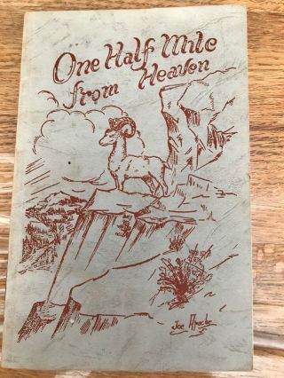 One Half Mile From Heaven,  Or The Cimarron Story F Stanley 1st Ed Rare