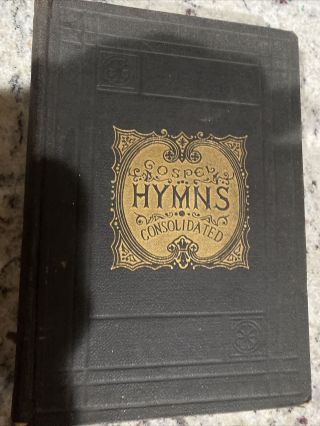 Vintage,  Antique 1883 Gospel Hymns Consolidated 1,  2,  3,  4 W/o Duplicates Song Book