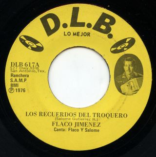 Rare Latin 45 - Flaco Jimenez - Los Recuerdos Del Troquero - D.  L.  B.  Dlb 617