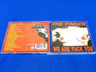 The Finger - We Are Fu K You - Punk Rock Cd W/20 Tracks (rare)