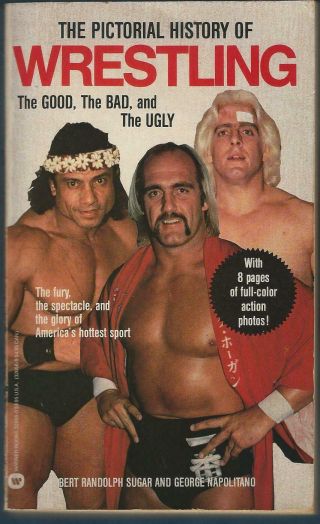 The Pictorial History Of Wrestling: The Good,  The Bad & The Ugly " 1984 Rare