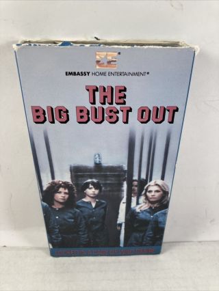 The Big Bust Out (vhs) 1986 Embassy Home Entertainment Release Oop Rare Exploit