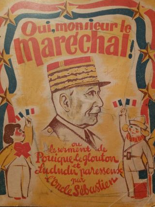 Rare Livret Enfantina Propagande - Oui Monsieur Le Maréchal - Vichy Pétain