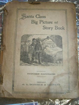 Antique Christmas Book Santa Claus Big Picture & Story Book Donohue Early 1900s