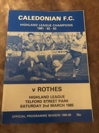 Caledonian V Rothes Match Programme Rare 2/3/85 1985 Inverness Caley