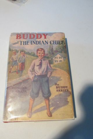 Antique Vtg Children’s Book “buddy & The Indian Chief” Cupples & Leon Publ