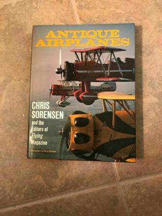 Antique Airplanes Hardcover Chris Sorensen