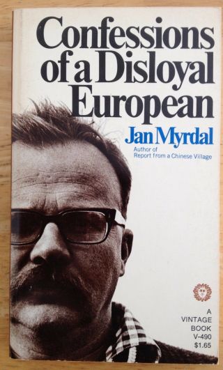 Confessions Of A Disloyal European By Jan Myrdal - Vintage Pb 1969