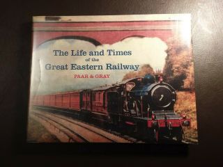 Antique Book - Life & Times Of The Great Eastern Railway 1839 - 1922 Pub 1991