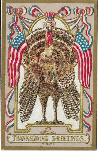 Antique Embossed Thanksgiving Postcard Turkey Wearing Uncle Sam Hat,  Flags