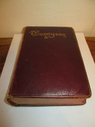 Tennyson,  Of Alfred Lord Poet Laureate Leather & Gilt 1892 Antique Book