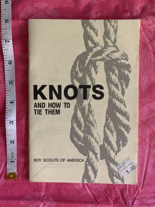 Knots And How To Tie Them By The Boy Scouts Of America 1995 Paperback Booklet