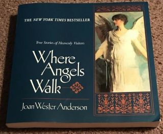 Signed Where Angels Walk By Joan Wester Anderson Autographed Book Rare