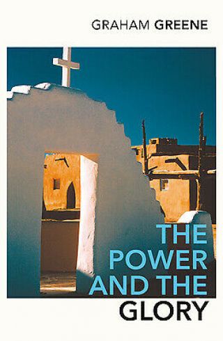 Power And The Glory By Graham Greene