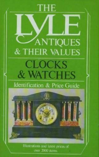 Very Good,  Antiques And Their Values: Clocks And Watches,  Curtis,  Tony,  Hardcove