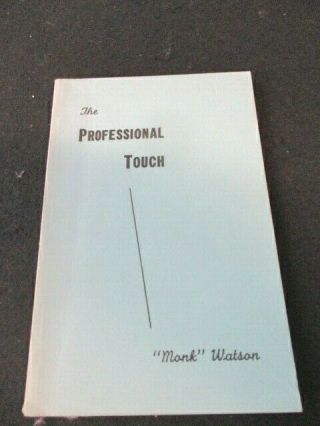 Rare The Professional Touch Monk Watson Abbott Magic 1st Edition Signed