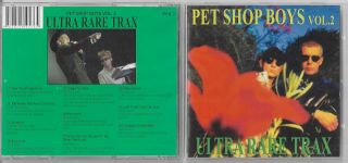 Pet Shop Boys - Ultra Rare Trax Vol.  2 - Rare European Unofficial 10trk Cd