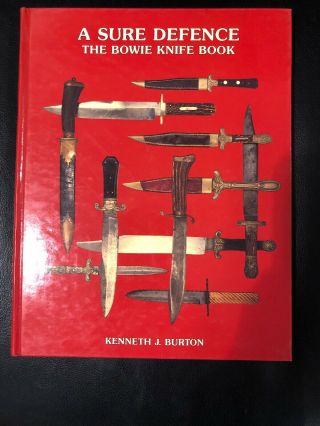 A Sure Defense The Bowie Knife Book By Burton Hardback Rare
