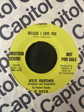 Willie Hightower Because I Love You Rare Capitol 1967 45 Northern Soul Promo Vg