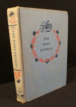 Vintage Book: The Pony Express By Samuel Hopkins Adams Hardcover 1950
