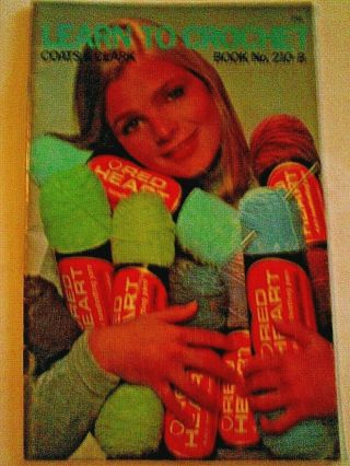 Vintage Learn To Crochet - Coats & Clark - Instructions & 11 Patterns - 1974
