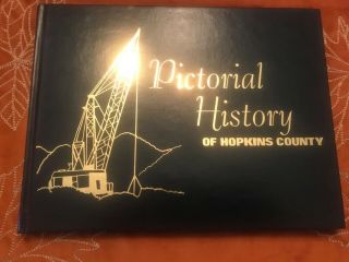 Very Rare “pictorial History Of Hopkins County,  Ky” 1997 1st & Only Printing