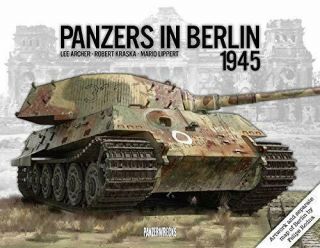 10.  Panzerwrecks: Panzers In Berlin 1945 Rare (2019) Ln Panzerwrecks By