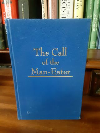 Call Of The Man - Eater By Kenneth Anderson Tiger Hunting Leather Hc 90/580 Rare