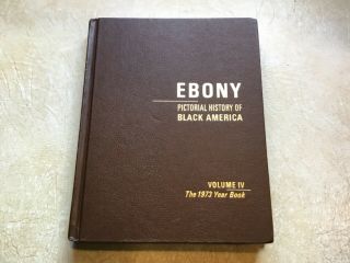 Xxx Rare Ebony Pictorial History Of Black America Hardcover Volume Iv 1973