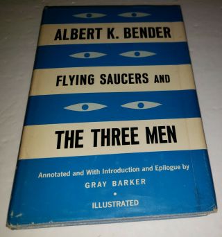 Flying Saucers And The Three Men Albert K.  Bender Saucerian Books 1962 1st Rare