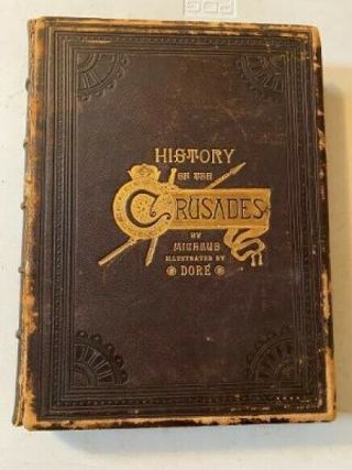 History Of The Crusades Vol 2 By Michaud,  Illustrated By Dore,  Rare Original???