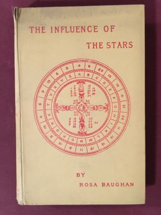 The Influence Of The Stars By Rosa Baughan - Very Rare 1891 Edition - Astrology