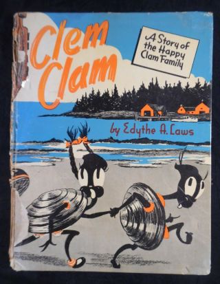 Clem Clam By Edythe A.  Laws - Rare 1950 Children 
