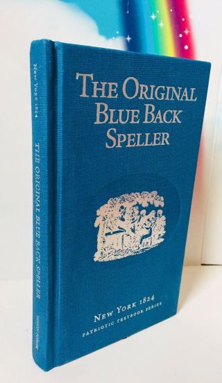 Blue Back Speller By Noah Webster 2002/03 Hardcover 2nd Printing,  Rare