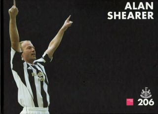 Alan Shearer 206 Rare 2006 Autographed Hardback Book Newcastle United