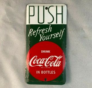 Vintage Coca Cola Refresh Yourself Door Push Pull Rare Old Advertising Sign