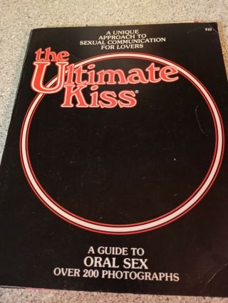 Rare The Ultimate Kiss: A Guide To Oral Sex Vintage 1982 Over 200 Pic