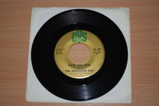 The Enchanted Five Have You Ever Us Soul 7 " Very Rare 1969 Cvs 1001