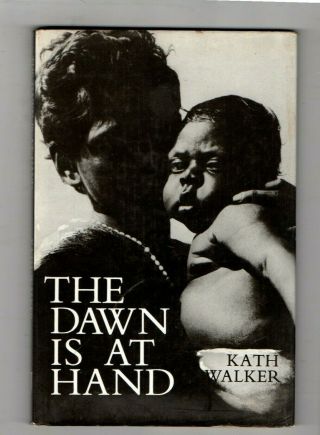 The Dawn Is At Hand Kath Walker Extremly Rare 1st Ed H/c Oodgeroo Noonuccal
