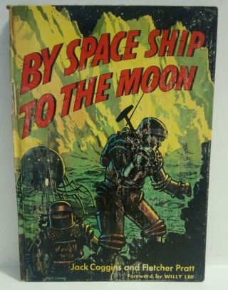 Rare Alternate Cover Edition - 1952 - By Space Ship To The Moon - Coggins,  Pratt