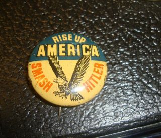 Ww2 Anti Hitler " Rise Up America - Smash Hitler " Rare Us Eagle Pinback
