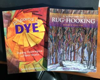 A Lifetime Of Rug Hooking Eaton & Prepared To Dye Books Shepherd Signed Rare