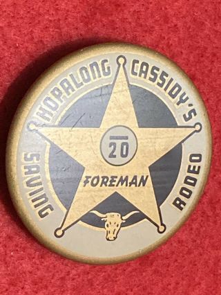 1950s Hopalong Cassidy Saving Rodeo 2.  75” Bronze Foreman Pin Back Button Rare